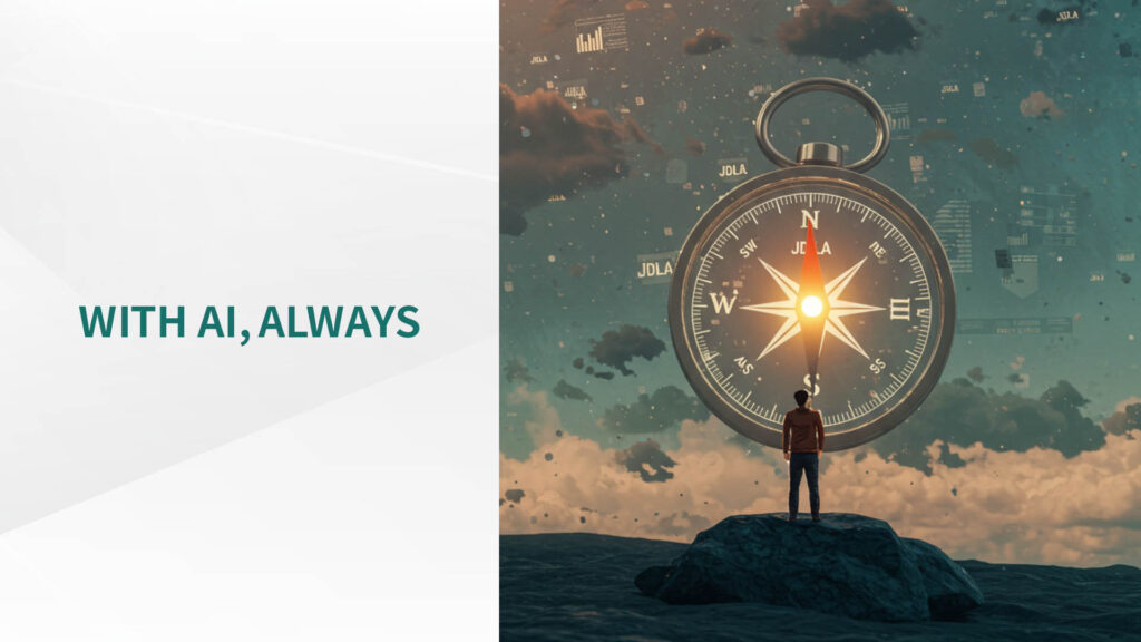 WITH AI, ALWAYS / AIと共に、未来を恐れない。JDLAがあなたの羅針盤になる。